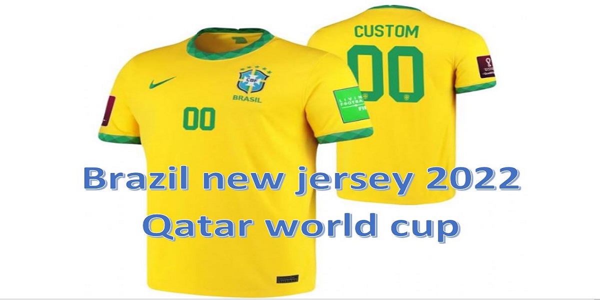 Brazil new jersey 2022 world cup