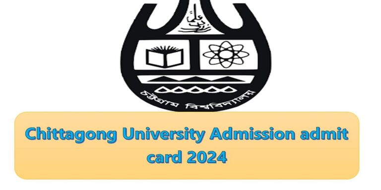 Chittagong University Admission admit card 2024